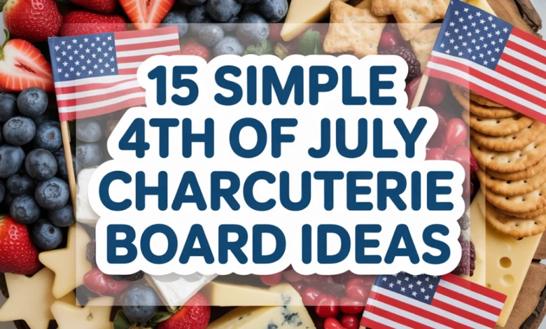 15 Simple 4th of July Charcuterie Board Ideas